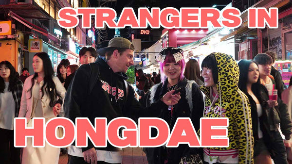 What Happens When You Talk to Strangers in Hongdae, Seoul?